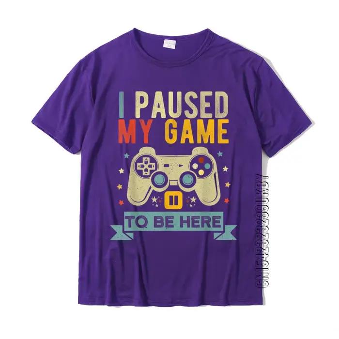 Je suis pause mon jeu pour être ici drôle jeu vidéo Humor blague T-Shirt cadeau coton hommes T-Shirt fou mignon T-Shirt